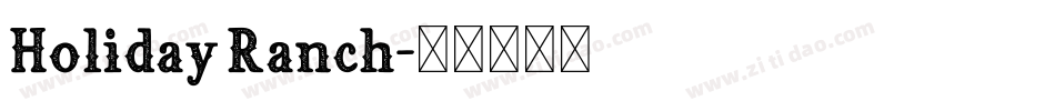 Holiday Ranch字体转换